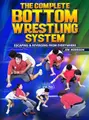 The Complete Bottom Wrestling System by Jon Morrison image 1