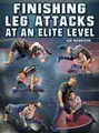 Finishing Leg attacks At An Elite Level by Jon Morrison image 1