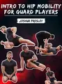 Intro To Hip Mobility for Guard Players by Joshua Presley image 1
