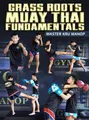 Grass Roots Muay Thai Fundamentals by Master Kru Manop image 1
