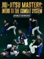 Jiu Jitsu Mastery: Intro to the Combat System by Marco Moreno image 1