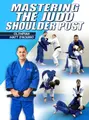 Mastering The Judo Shoulder Post by Matt D'Aquino image 1