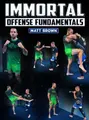 Immortal Offense Fundamentals by Matt Brown image 1