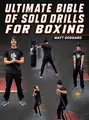 Ultimate Bible of Solo Drills For Boxing by Matt Goddard image 1