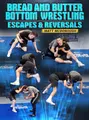 Bread and Butter Bottom Wrestling: Escapes & Reversals by Matt McDonough image 1