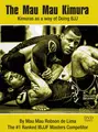 Kimuras as a way of Doing BJJ by Robson "Mau-Mau" Lima image 1