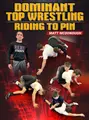 Dominant Top Wrestling: Riding to Pin by Matt McDonough image 1