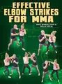 Effective elbow Strikes For MMA by Mike Winkeljohn and Holly Holm image 1