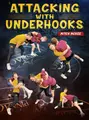 Attacking With Underhooks by Mitch McKee image 1