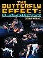 The Butterfly Effect: Setups, Sweeps, & Submissions by Nate Morrison image 1