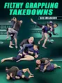 Filthy Grappling Takedowns by Neil Melanson image 1