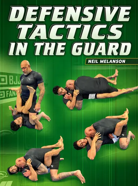 Defensive Tactics In The guard by Neil Melanson