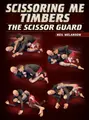 Scissoring Me Timbers: The Scissor Guard by Neil Melanson image 1