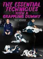 The Essential Techniques With a Grappling Dummy by Paul Boyajian image 1