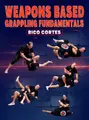 Weapons Based Grappling Fundamentals by Rico Cortes image 1