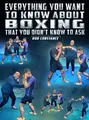 Everything You Want to Know About Boxing by Rob Constance image 1