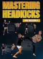 Mastering Headkicks by Rory Macdonald image 1