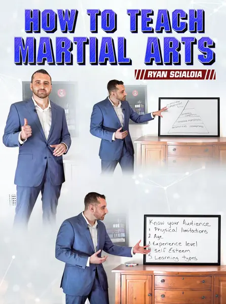 How To Teach Martial Arts by Ryan Scialoia
