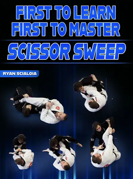 First to Learn First to Master: Scissor Sweep by Ryan Scialoia