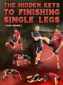 The Hidden Keys To Finishing Single Legs by Ryan Deakin image 1