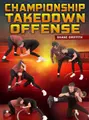 Championship Takedown Offense by Shane Griffith image 1