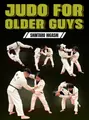 Judo for Older Guys by Shintaro Higashi image 1