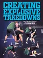 Creating Explosive Takedowns by Stephen Neal image 1