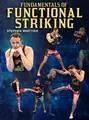 Fundamentals of Functional Striking by Stephen Whittier image 1