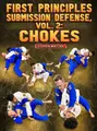 First Principles Submissions Defense Volume 2: Chokes by Stephen Whittier image 1