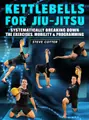 Kettlebells For Jiu Jitsu by Steve Cotter image 1