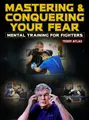 Mastering & Conquering Your Fear by Teddy Atlas image 1