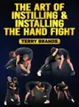 The Art of Instilling and Installing the Hand Fight by Terry Brands image 1