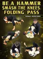 Be a Hammer Smash The Knees: Folding Pass by Thomas Rozdzynski image 1