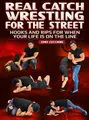 Real Catch Wrestling For The Street by Tony Cecchine image 1
