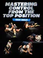 Mastering Control from the Top Position by Trent Hidlay image 1