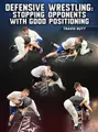 Defensive Wrestling: Stopping Opponents With good Position by Travis Rutt image 1
