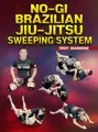 No-Gi Brazilian Jiu-Jitsu Sweeping System by Troy Manning image 1