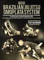 No Gi Brazilian Jiu Jitsu Omoplata System by Troy Manning image 1