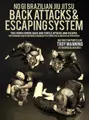 No Gi Jiu Jitsu Back Attacks and Escaping System by Troy Manning image 1