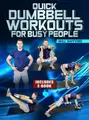 Quick Dumbbell Workouts For Busy People by Will Safford image 1
