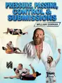 Pressure Passing Control & Submissions by William Dorman image 1