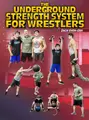 The Underground Strength System for Wrestlers by Zach Even-esh image 1