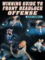 Winning Guide To Front Headlock Offense by Zach Tanelli image 1