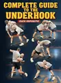 Complete Guide To The Underhook by Zack Esposito image 1