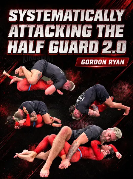 Systematically Attacking The Half Guard 2.0 by Gordon Ryan