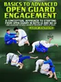 Basics To Advanced: Open Guard Engagement by Aaron Benzrihem image 1