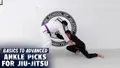 Basics To Advanced: Ankle Picks For Jiu Jitsu by Aaron Benzrihem image 3
