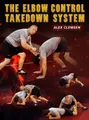 The Elbow Control Takedown System by Alex Clemsen image 1