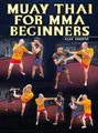 Muay Thai For MMA Beginners by Alex Exsisto image 1