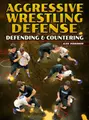 Aggressive Wrestling Defense: Defending & Countering by Alex Dieringer image 1